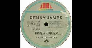 Kenny James - Gimme A Little Sign