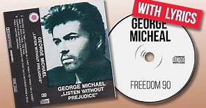 George Michael - Freedom 90 (With Lyrics)
