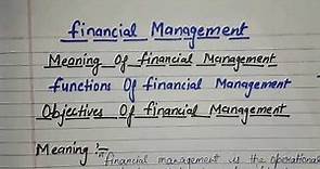 Financial Management Meaning Functions And Goals | Objectives Of Financial Management In Hindi