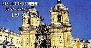 Basilica and Convent of San Francisco, Lima, Peru