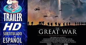 THE GREAT WAR (2019) La Gran Guerra 🎥 Tráiler EN ESPAÑOL (Subtitulado) 🎬