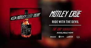 Mötley Crüe - Ride With The Devil (Official Audio)
