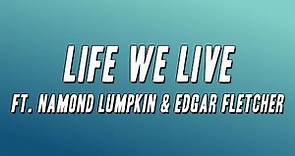 Project Pat - Life We Live ft. Namond Lumpkin & Edgar Fletcher (Lyrics)