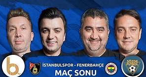 İstanbulspor 1 - 5 Fenerbahçe Maç Sonu | Bışar Özbey, Ümit Özat, Evren Turhan ve Okan Koç