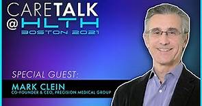 CareTalk Podcast @ HLTH 2021 - Mark Clein Brings Precision to Medicine, But Not Quite at Warp Speed