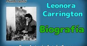 🔴🔵 Leonora CARRINGTON | Biografía | Mundo Lector 🔥📚✒