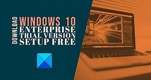 Download Windows 10 Enterprise Trial Version Setup Free