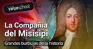 Grandes Burbujas: La Compañía del Misisipi - Value School