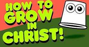 Object Lesson - How to Grow in Christ