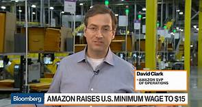 David Clark, Amazon’s senior vice president of operations, says it hopes other major companies raise wages.