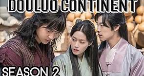 Douluo Continent Season 2 :Release Date , Trailer & What to Expect