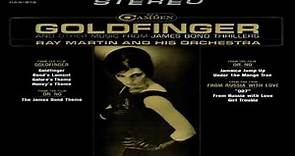 Ray Martin & His Orchestra 'Goldfinger' And Other Music From James Bond Thrillers GMB