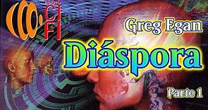 Diáspora Greg Egan Parte 1