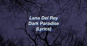 Lana Del Rey || Dark Paradise || (Lyrics)