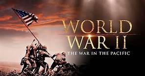 World War II - The War in the Pacific