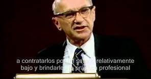 Milton Friedman - La responsabilidad para el Pobre