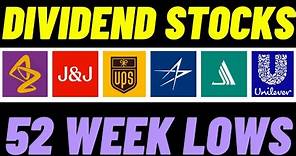 6 UNDERVALUED Dividend Stocks At 52 Week Lows To BUY Now!