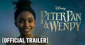 Peter Pan and Wendy - Official Trailer Starring Yara Shahidi