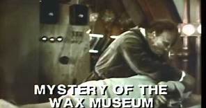 Mystery Of The Wax Museum Trailer 1933