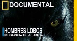Documental de HOMBRES LOBOS | En busca de la historia | INEXPLICABLE