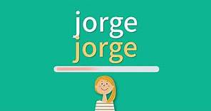 ¿Cómo lo dices jorge en inglés?