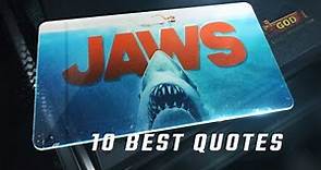 Jaws 1975 - 10 Best Quotes