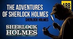 Sherlock Holmes: THE ADVENTURES OF SHERLOCK HOLMES - FULL AudioBook