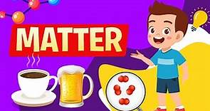 What is Matter? | States of Matter | Solid, Liquid and Gas | Physical Science | Educational Video