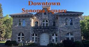 Exploring Downtown Sonoma Square