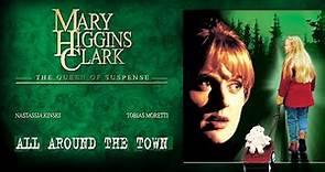 Mary Higgins Clark - All Around The Town (2002) | Full Movie