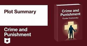 Crime and Punishment by Fyodor Dostoevsky | Plot Summary