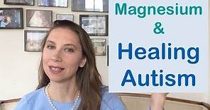 Magnesium & Autism