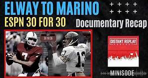 ELWAY TO MARINO Recap (1983 NFL Draft ESPN 30 for 30 Documentary)
