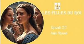 Les Filles du Roi Episode 237 Anne Masson