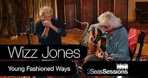 ★ Wizz Jones - Young Fashioned Ways - 2Seas Session #2