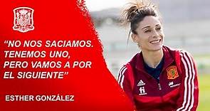 Esther González o la ambición del gol en la Selección española femenina