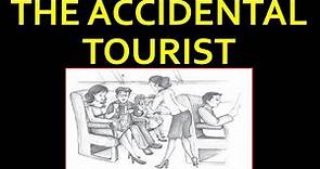 The Accidental Tourist Class 9 English Chapter 9 from NCERT Moments Book Explanation, word meanings