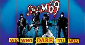 SHAM 69 - We Who Dare To Win