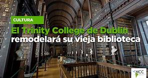 El Trinity College de Dublín remodelará su vieja biblioteca