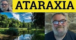 🔵 Ataraxia Meaning - Ataraxy Defined - Ataraxia Examples - Literary Vocabulary Ataraxy