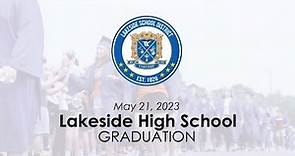 Lakeside High School Graduation | May 21st, 2023