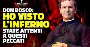 Don Bosco: "Ho visto l'inferno, ecco cosa accade" - STATE ATTENTI A QUESTI PECCATI!