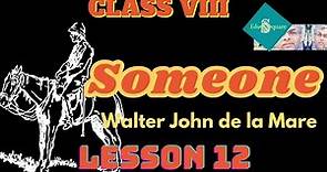 Someone||Walter de la Mare||The Listeners||Someone by de la Mare
