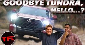 We’re Buying a New Truck - Here’s Why We’re Selling The New 2022 Toyota Tundra!