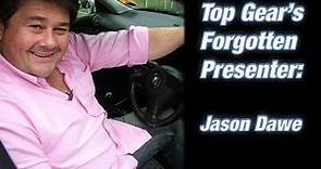 Jason Dawe: Top Gear's Forgotten Host