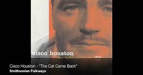 Cisco Houston - "The Cat Came Back" [Official Audio]