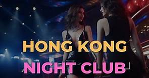 The Ultimate Guide to the Top Nightclubs in Hong Kong