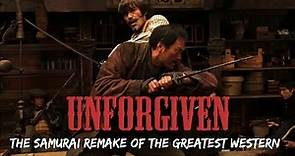 Unforgiven (2013) The Samurai Remake Of the Greatest Western