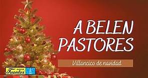 A Belen Pastores - Los Niños Cantores de Navidad / Villancicos