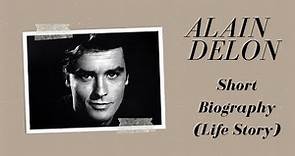 Alain Delon - Short Biography (Life Story)